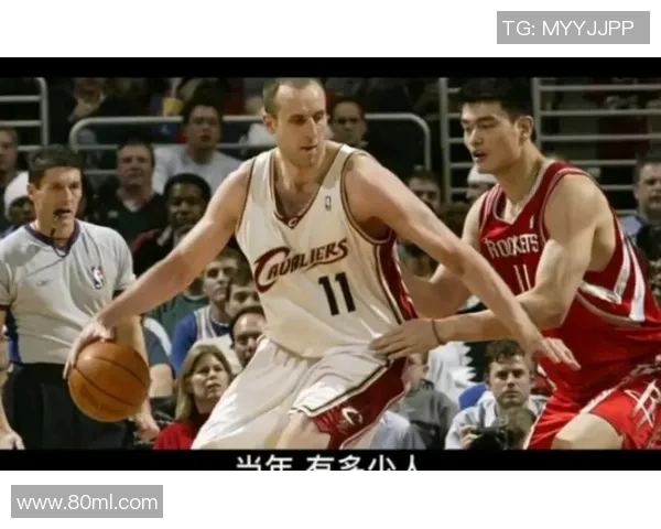 詹姆斯与姚明的长传配合展现篮球艺术的完美融合与团队精神 詹姆斯与姚明的长传配合展现篮球艺术的完美融合与团队精神